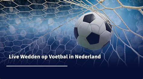 live wedden|Wedden op voetbal .